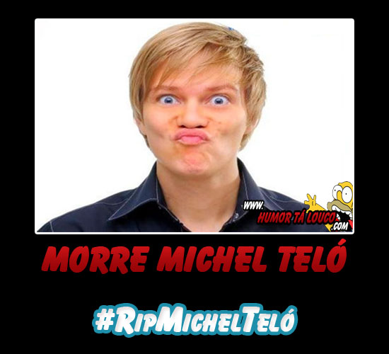 Motivacional: Morre Michel Teló - #RipMichelTeló Motivacional: Morre Michel Teló - #RipMichelTeló