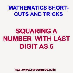 Squaring Numbers Ending With 5 - Mathematics Tricks and Shortcuts Squaring Numbers Ending With 5