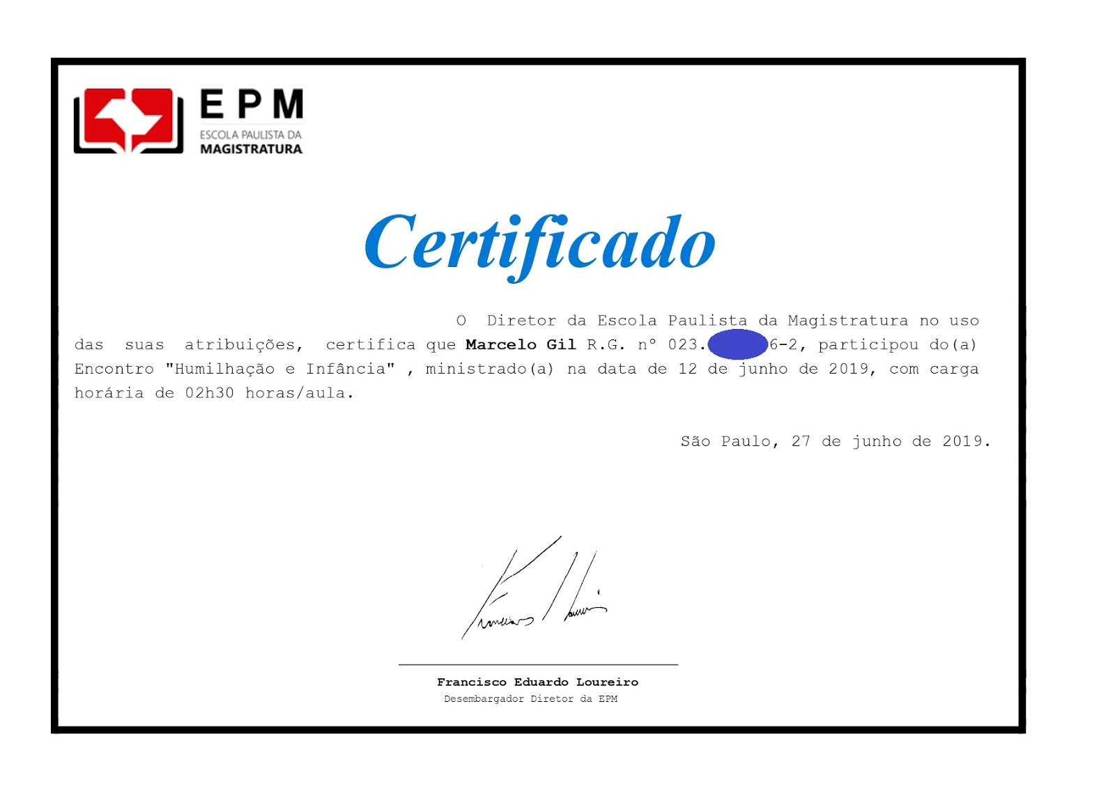 CERTIFICADO DE PARTICIPAÇÃO DO CICLO DE PALESTRAS DA ESCOLA PAULISTA DE MAGISTRATURA / 2019