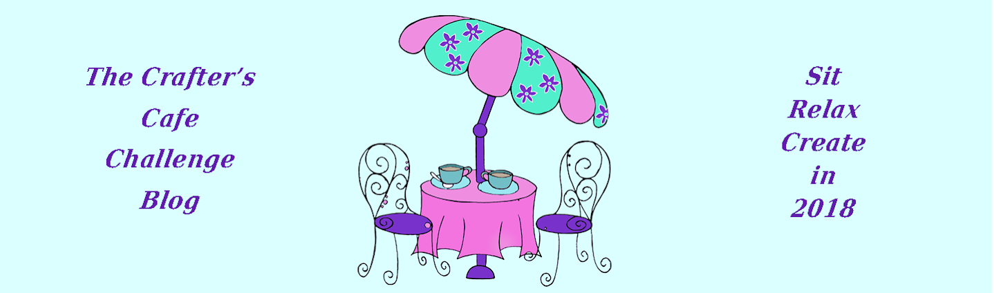The Crafter's Cafe Challenge Blog
