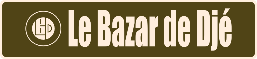 Le Bazar de Djé