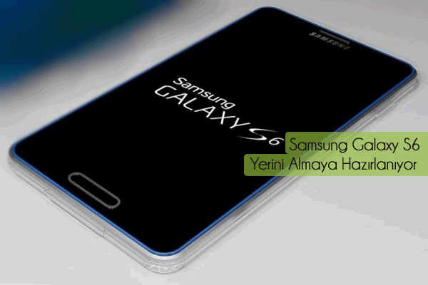 Samsung Galaxy S6 Yerini Almaya Hazırlanıyor Samsung Galaxy S6 Yerini Almaya Hazırlanıyor