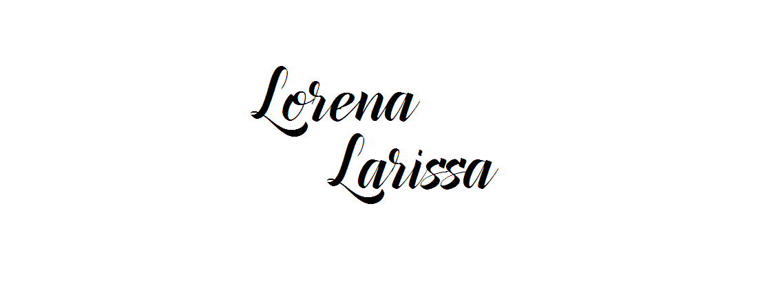 Lorena Larissa | Blog