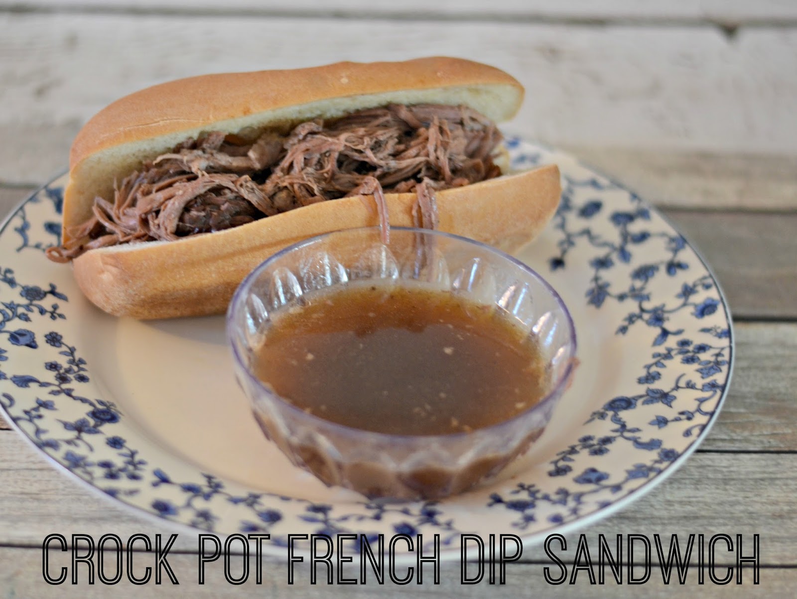 Crock Pot French Dip Sandwich Building Our Story