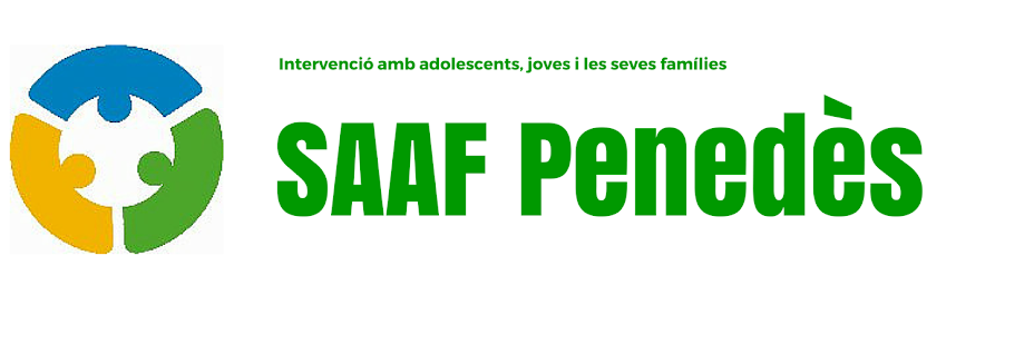 SAAF Penedès-Garraf              Intervenció amb adolescents i les seves famílies