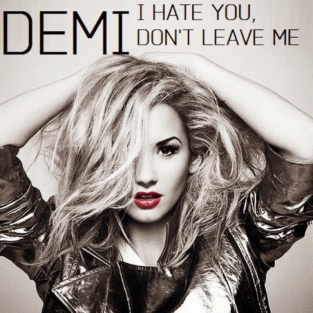 Demi Lovato I Hate You Mp Download | demi lovato i hate you don t leave me kids music mp3 Demi Lovato I Hate You Mp Download | demi lovato i hate you don t leave me kids music mp3