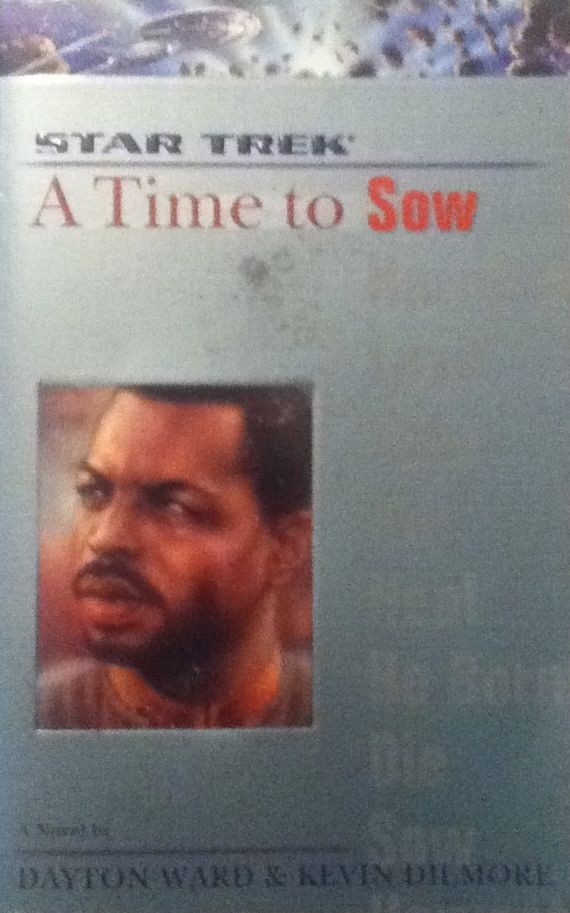 A Time to Sow (Star Trek The Next Generation) Dayton Ward and Kevin Dilmore