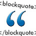 Cara Membuat Blockquote Secara Otomatis Di Posting Blog thumbnail