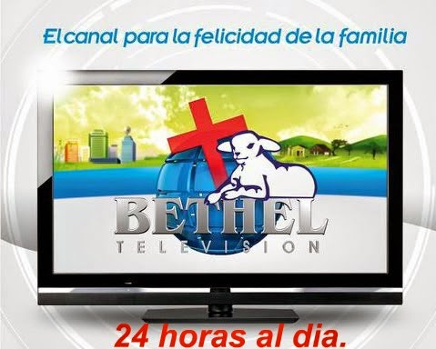 Canal Cristiano "Bethel" ¡Dale Click! ¡EN VIVO!