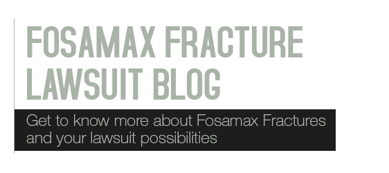 Fosamax Fracture Lawsuit Blog