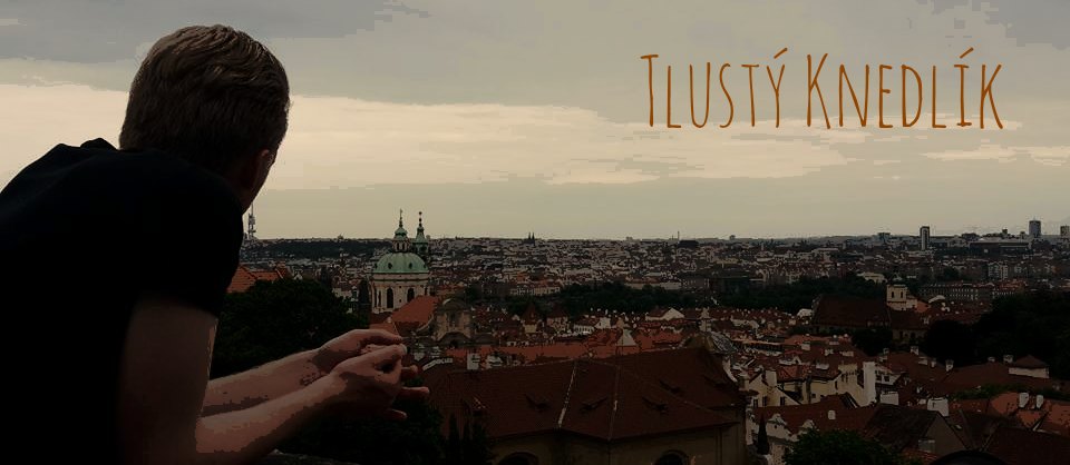 Tlustý knedlík - Czech blog by Aaron Bohlman