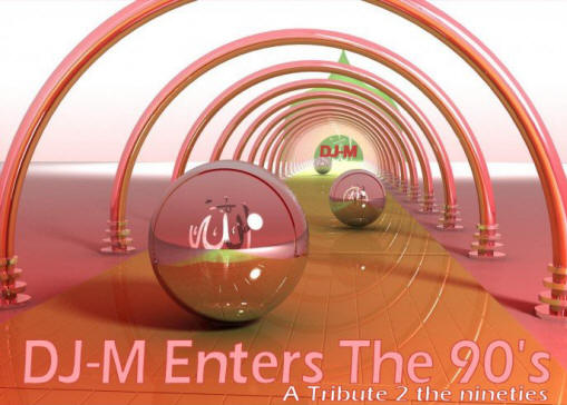 DJ-M Enters The 90s DJ-M Enters The 90s Megamix