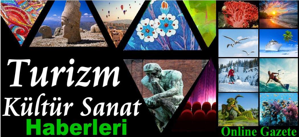 TURİZM KULTUR SANAT