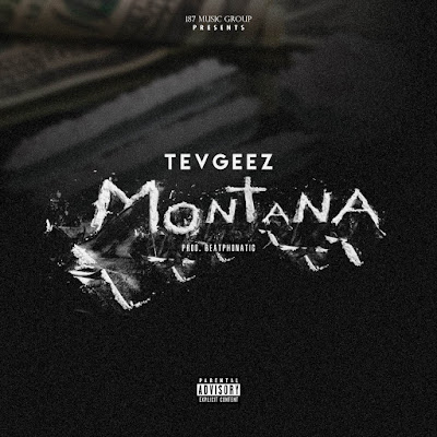 TevGeez - "Montana" {Prod. By #BeatPhonatic} www.hiphopondeck.com