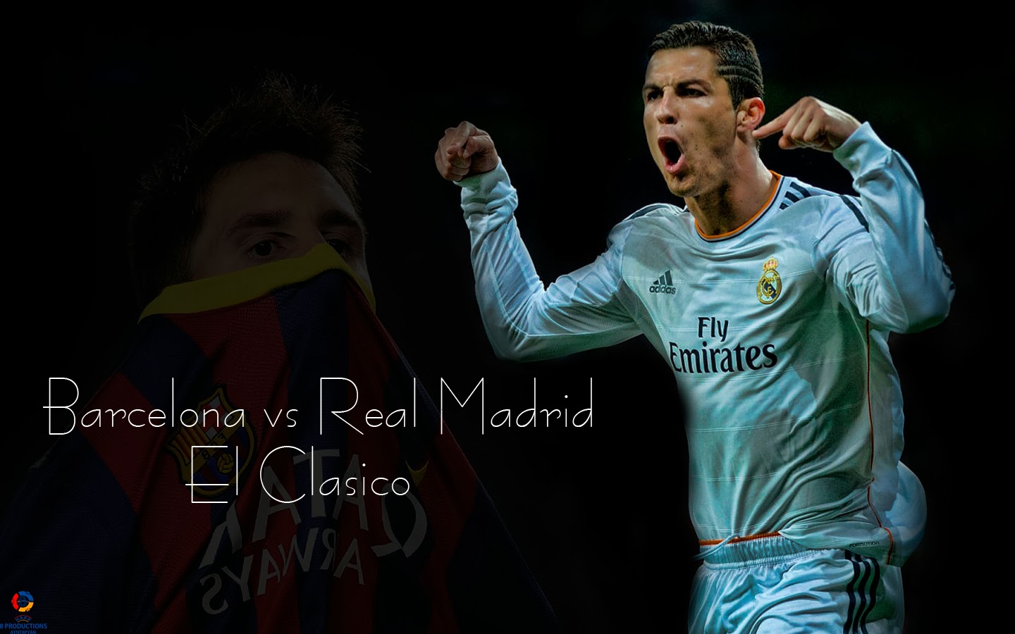 8 Productions: El Clasico Barcelona vs Real Madrid Ronaldo vs Messi