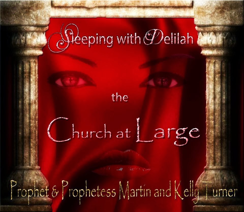 Sleeping with Delilah the Church at LARGE