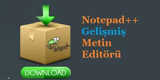 Notepad++ Gelişmiş Metin Editörü