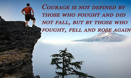 Good Morning Quotes: courage is not defined by..