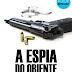 "A Espia do Oriente - Freelancer - Livro II" de Nuno Nepomuceno | TopBooks