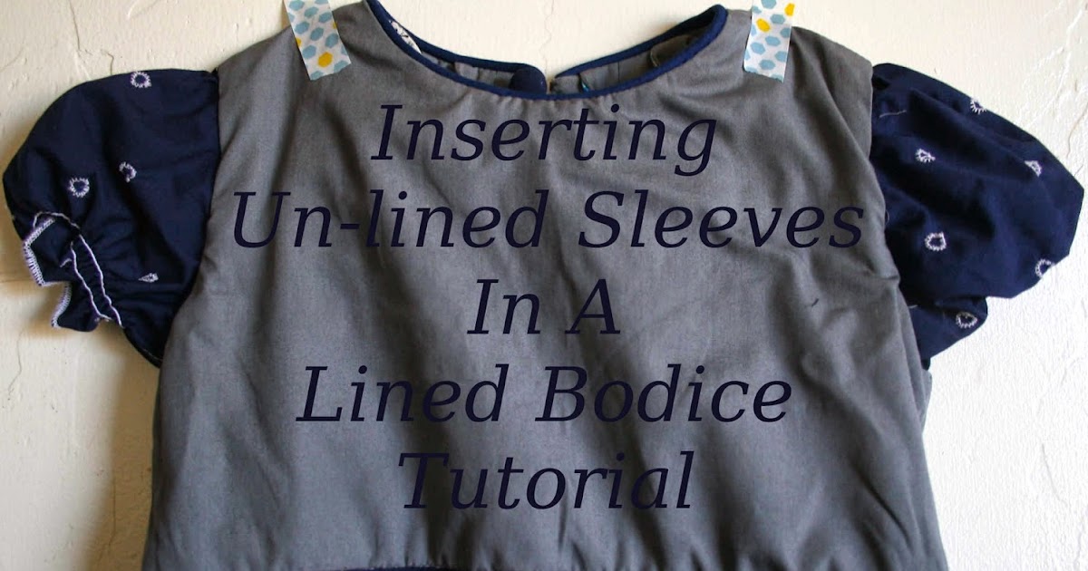Say Grr Sewing Inserting UnLined Sleeves In A Lined Bodice Tutorial