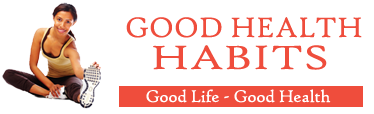 Good Health Habits