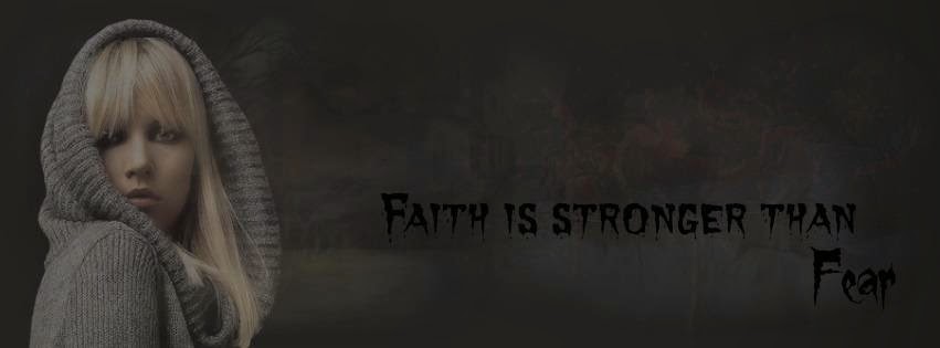 Faith is stronger than Fear 