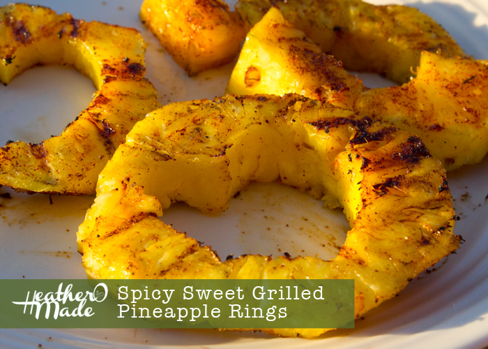 Heather O Made Spicy Sweet Grilled Pineapple Rings