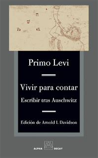 Vivir para Contar. Escribir tras Auschwitz - Primo Levi