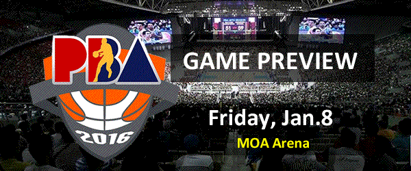 List of PBA Game Friday January 8, 2016 @ MOA Arena List of PBA Game Friday January 8, 2016 @ MOA Arena