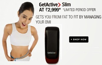 Introductory Offer : Your Personal Health Monitor “GetActive Slim” worth Rs.3999 for Rs.2999 Only