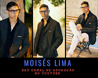 MOISÉS LIMA ( CANAL NO YOUTUBE )