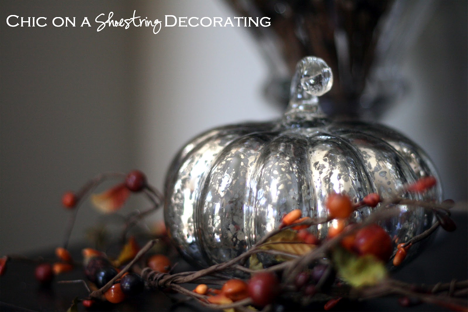 Chic on a Shoestring Decorating: Pumpkinlicious Mercury Glass