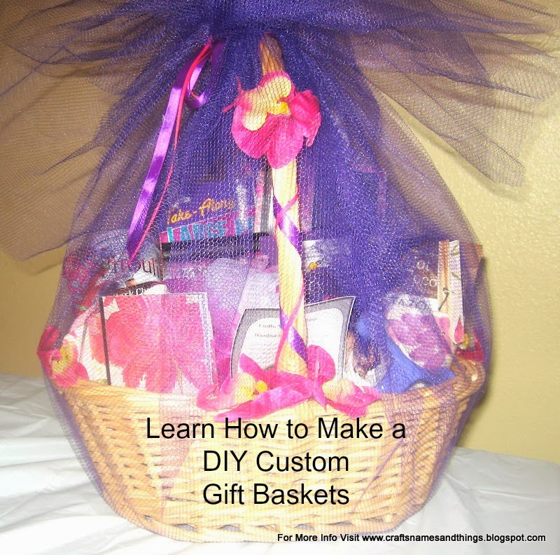 Crafts, Names, And Things! How To Create a Custom DIY Gift Basket