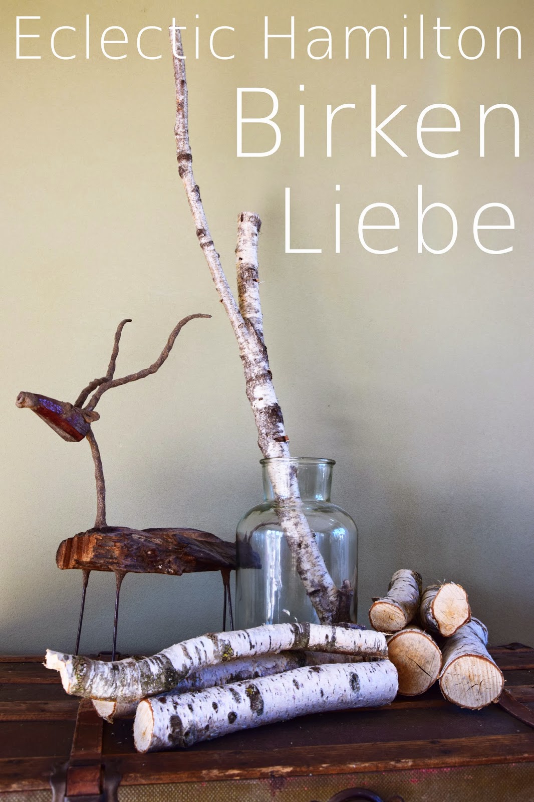 Birkenliebe #autumn decoration vol.4 eclectic hamilton Mit birken dekorieren
