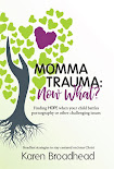 Momma Trauma: Now What?