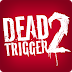 Data-DEAD TRIGGER 2 Paid 0.05.0 Mod Download + Unmod Apk
