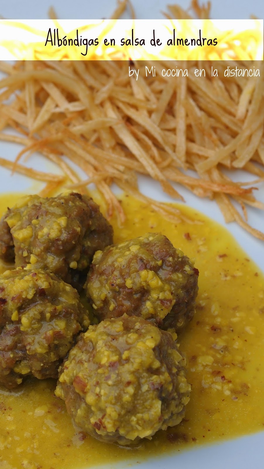 Mi cocina en la distancia: Albóndigas en salsa de almendras