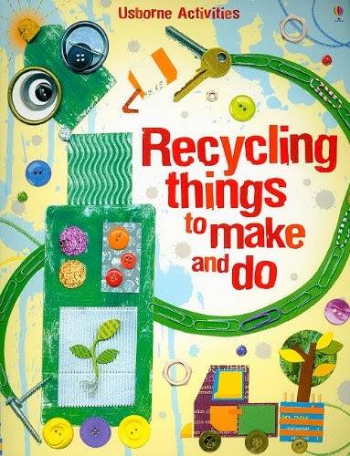 Crafted Spaces: Book Review: Recycling Things to Make and Do