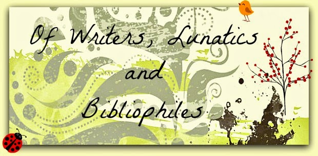 Of Writers, Lunatics and Bibliophiles