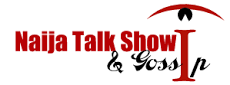 Naija Talk Show  & Gossip, Nigeria Nollywood
