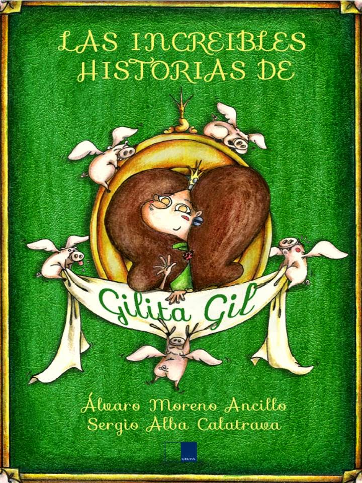 INCREÍBLES HISTORIAS DE GILITA GIL