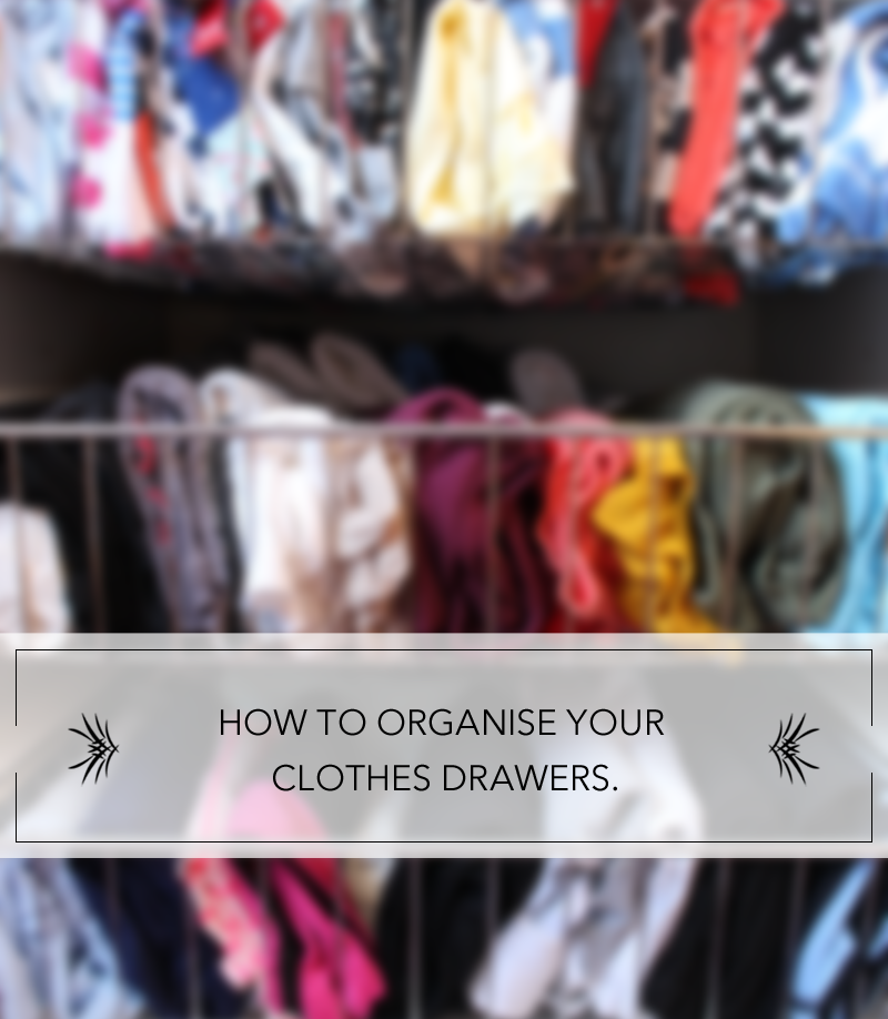Camis Cushions How To Organise Your Clothes Drawers