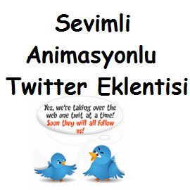 Sevimli Animasyonlu Twitter Eklentisi Sevimli Animasyonlu Twitter Eklentisi