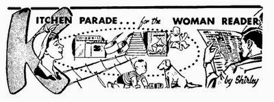 Kitchen Parade's column heading between 1959 and 1971, when my mother wrote the column. Kitchen Parade's column heading between 1959 and 1971, when my mother wrote the column.