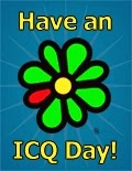 Have an ICQ Day! - a flor símbolo do ICQ (trocadilho para I Seek You)