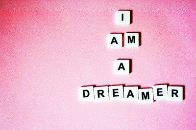I am a dreamer