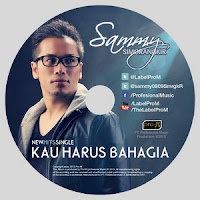 Sammy Simorangkir – Kau Harus Bahagia Sammy Simorangkir – Kau Harus Bahagia