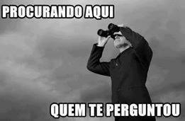 procurando+aqui+quem+te+perguntou.jpg