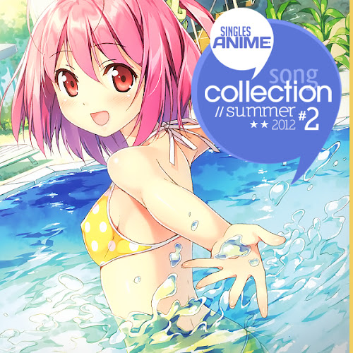 Singles Anime Song Collection #2 Summer 2012