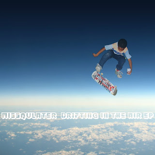 Missqulater : Drifting In The Air EP
